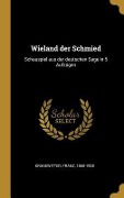 Cover-Bild zum Titel 'Wieland Der Schmied: Schauspiel Aus Der Deutschen Sage in 5 Aufzügen' von 'Franz Kranewitter'