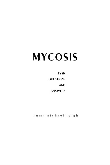 Mycosis - Rumi Michael Leigh