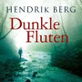 Cover-Bild zum Titel 'Dunkle Fluten' von 'Hendrik Berg'