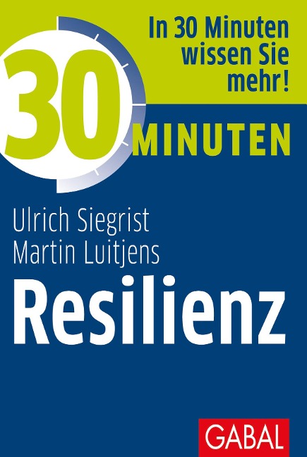 30 Minuten Resilienz - Ulrich Siegrist, Martin Luitjens