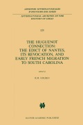 Cover-Bild zum Titel 'The Huguenot Connection: The Edict of Nantes, Its Revocation, and Early French Migration to South Carolina' von ''