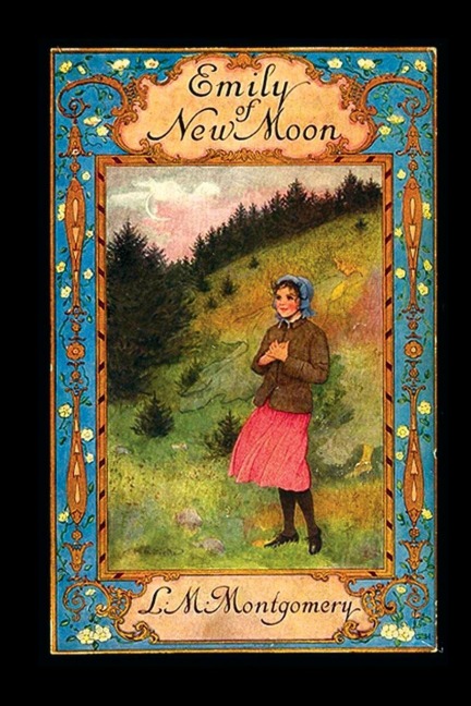 Emily of New Moon - Lucy Maud Montgomery, L. M. Montgomery