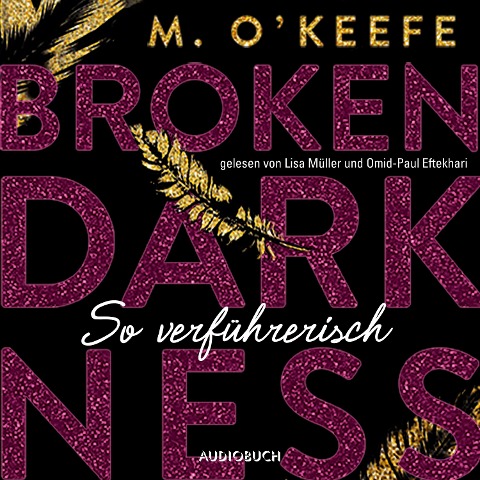 Broken Darkness. So verführerisch - M. O'Keefe