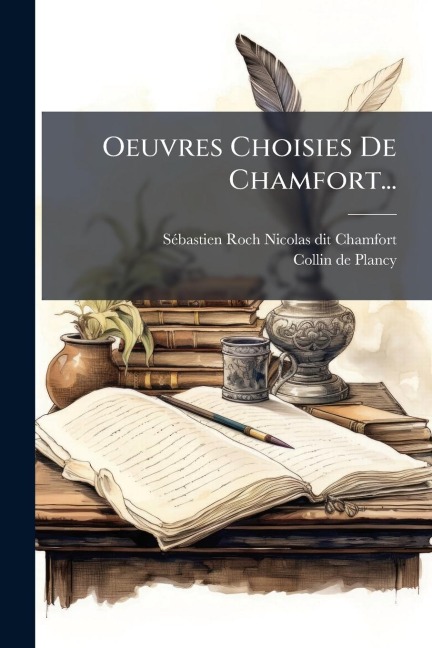 Oeuvres Choisies De Chamfort... - 