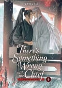 Cover-Bild zum Titel 'There's Something Wrong with the Chief: Du Zhu You Bing (Novel) Vol. 4' von 'Yang Su'