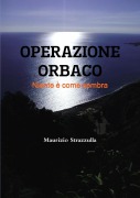 Cover-Bild zum Titel 'Operazione Orbaco - Niente è come sembra' von 'Maurizio Strazzulla'
