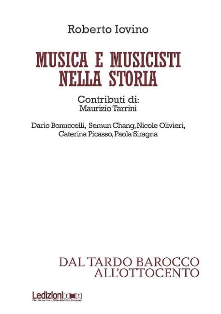 Musica e musicisti nella storia. Dal tardo Barocco e all'Ottocento - Roberto Iovino