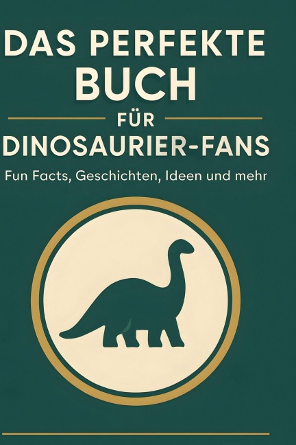 Das perfekte Buch für Dinosaurier-Fans - Nora Fischer