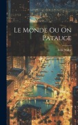 Cover-Bild zum Titel 'Le Monde Ou On Patauge' von 'Félix Nadar'