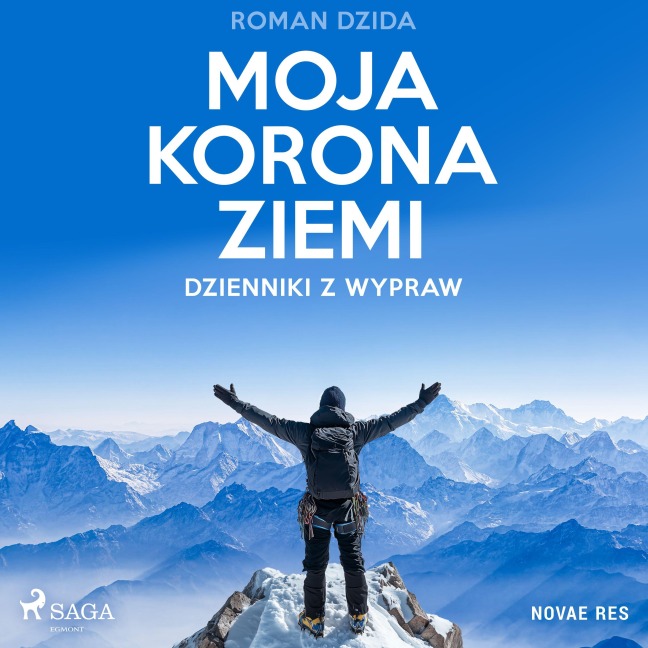Moja korona ziemi. Dzienniki z wypraw - Roman Dzida
