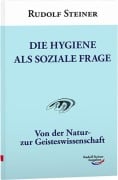 Cover-Bild zum Titel 'Die Hygiene als soziale Frage' von 'Rudolf Steiner'