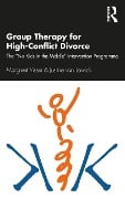 Cover-Bild zum Titel 'Group Therapy for High-Conflict Divorce' von 'Margreet Visser, Justine van Lawick'
