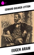 Cover-Bild zum Titel 'Eugen Aram' von 'Edward Bulwer-Lytton'