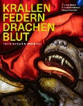 Cover-Bild zum Titel 'Krallen Federn Drachenblut' von 'Thomas Ruster, Simone Horstmann, Gregor Taxacher'