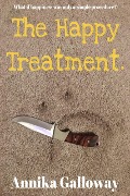 Cover-Bild zum Titel 'The Happy Treatment' von 'Annika Galloway'