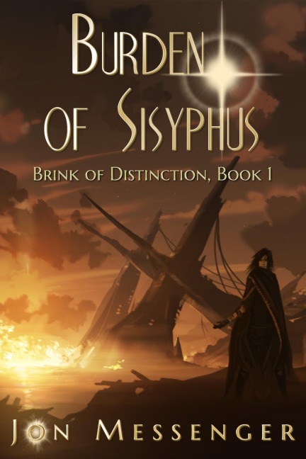 Burden of Sisyphus (Brink of Distinction book #1) - Jon Messenger