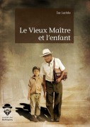Cover-Bild zum Titel 'Le Vieux maître et l'enfant' von 'Isa Luciole'