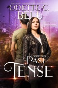 Cover-Bild zum Titel 'Past Tense Book Two' von 'Odette C. Bell'