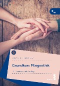 Grundkurs Pflegeethik - Ulrich Körtner