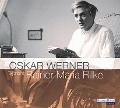 Cover-Bild zum Titel 'Oskar Werner spricht Rainer Maria Rilke. 2 CDs' von 'Rainer Maria Rilke'