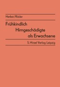 Cover-Bild zum Titel 'Frühkindlich Hirngeschädigte als Erwachsene' von ''