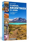 Cover-Bild zum Titel '111 Gründe, Argentinien zu lieben' von 'Simone Glöckler'