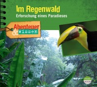 Cover-Bild zum Titel 'Abenteuer & Wissen: Im Regenwald' von 'Theresia Singer, Daniela Wakonigg'