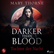Cover-Bild zum Titel 'Darker than Blood ¿ Tochter der Nacht' von 'Mary Thorne'