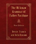 Cover-Bild zum Titel 'The Mi'kmaw Grammar of Father Pacifique: New Edition' von 'Pacifique Buisson'