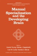 Cover-Bild zum Titel 'Manual Specialization and the Developing Brain' von ''