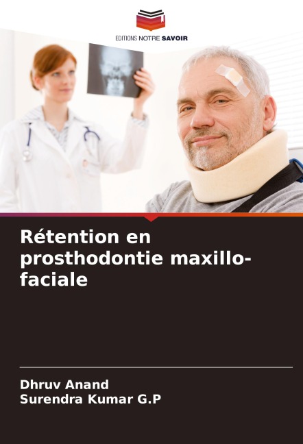 Rétention en prosthodontie maxillo-faciale - Dhruv Anand, Surendra Kumar G. P