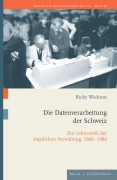 Cover-Bild zum Titel 'Die Datenverarbeitung der Schweiz' von 'Ricky Wichum'