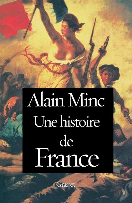 Une Histoire de France - Alain Minc