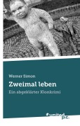 Cover-Bild zum Titel 'Zweimal leben' von 'Werner phil. Simon'