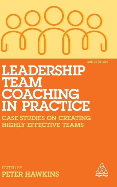 Leadership Team Coaching in Practice - Peter Hawkins
