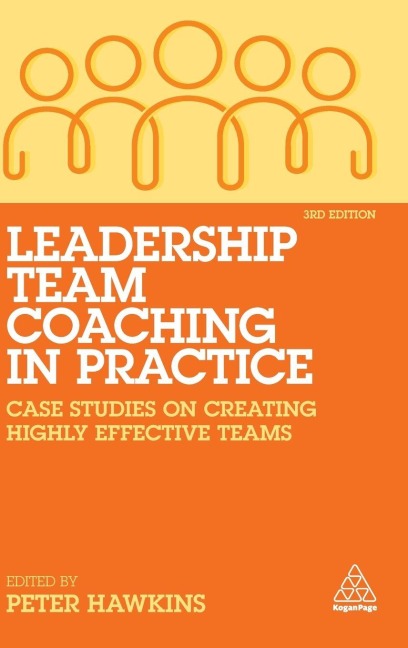 Leadership Team Coaching in Practice - Peter Hawkins