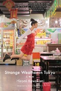 Cover-Bild zum Titel 'Strange Weather in Tokyo' von 'Hiromi Kawakami'
