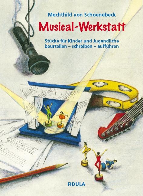 Musical-Werkstatt - Mechthild von Schoenebeck