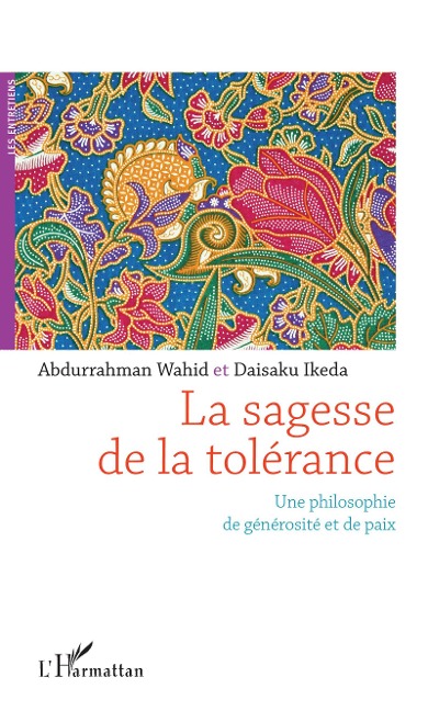La sagesse de la tolérance - Abdurrahman Wahid, Daisaku Ikeda