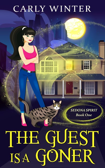 The Guest is a Goner (Sedona Spirit Cozy Mysteries, #1) - Carly Winter