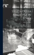 Cover-Bild zum Titel 'Storia Della Medicina in Roma: Al Tempo Dei Re E Della Repubblica' von 'Giuseppe Pinto'