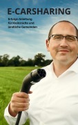 Cover-Bild zum Titel 'E-Carsharing - Erfolgs-Anleitung für Kleinstädte und ländliche Gemeinden' von 'Jamel Otmane'