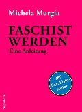 Cover-Bild zum Titel 'Faschist werden' von 'Michela Murgia'