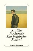 Der belgische Konsul - Amélie Nothomb