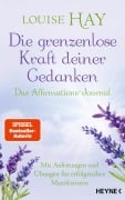 Cover-Bild zum Titel 'Die grenzenlose Kraft deiner Gedanken. Das Affirmations-Journal' von 'Louise Hay'