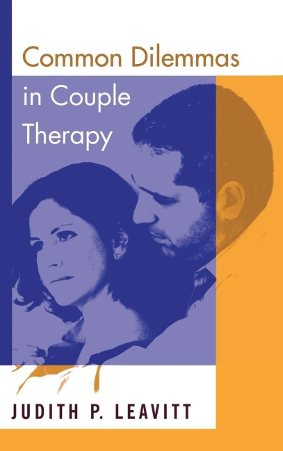 Common Dilemmas in Couple Therapy - Judith P. Leavitt