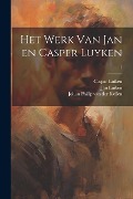 Cover-Bild zum Titel 'Het werk van Jan en Casper Luyken; 1' von 'Jan Luiken, Caspar Luiken'