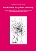 Cover-Bild zum Titel 'Misteltherapie als symbolische Heilung' von 'Margarita Sanchez'