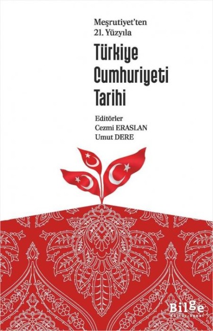 Mesrutiyetten 21. Yüzyila Türkiye Cumhuriyeti Tarihi - Cezmi Eraslan