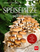 Cover-Bild zum Titel 'Speisepilze selbst anbauen' von 'Stefanie Goldscheider'